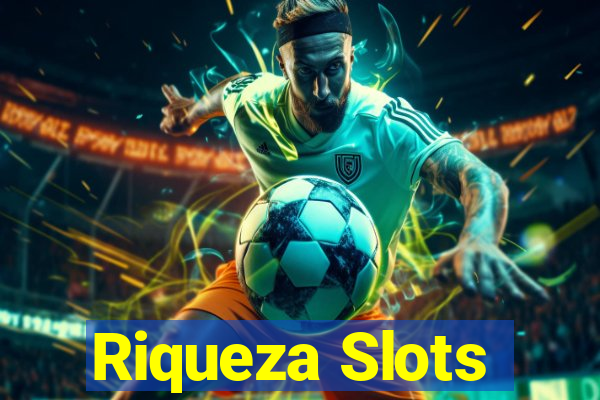 Riqueza Slots